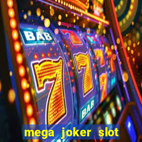 mega joker slot free play