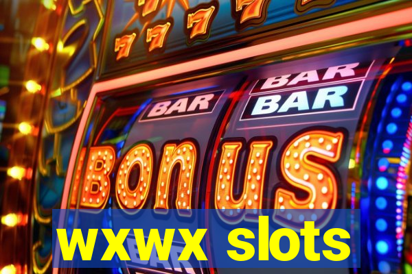 wxwx slots