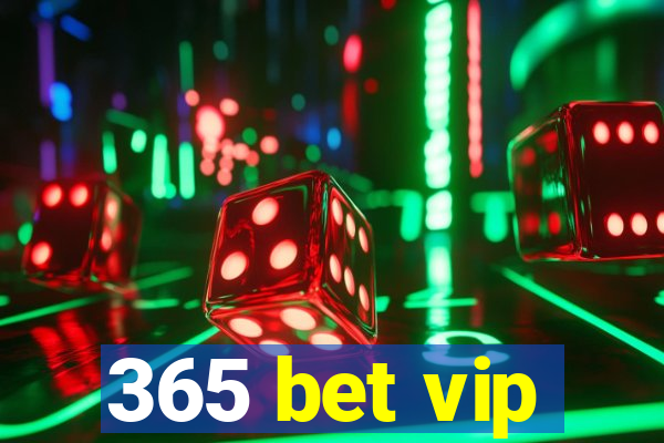 365 bet vip