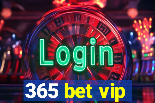 365 bet vip