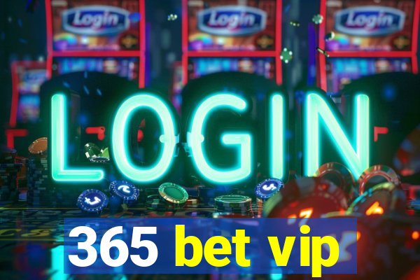 365 bet vip