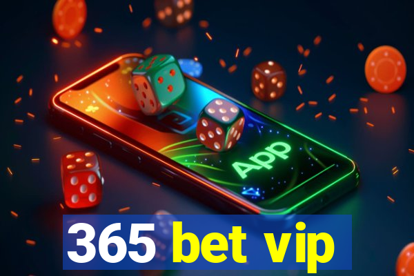 365 bet vip