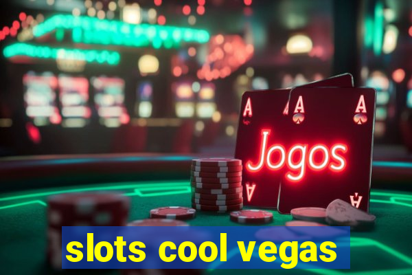 slots cool vegas