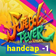 handcap -1