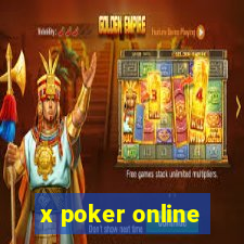 x poker online