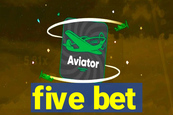 five bet