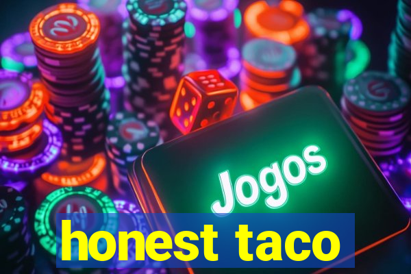 honest taco