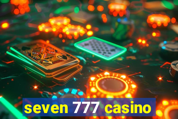 seven 777 casino