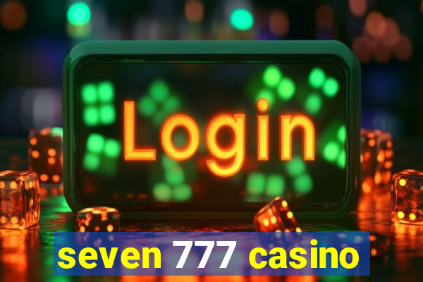 seven 777 casino