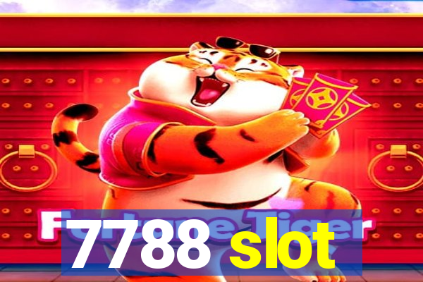 7788 slot