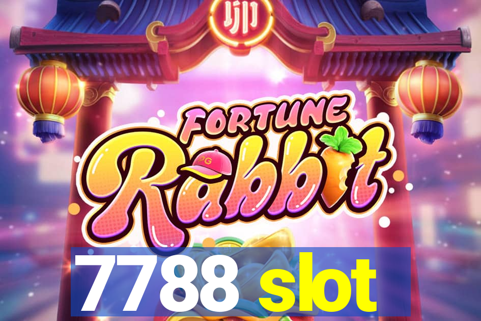 7788 slot