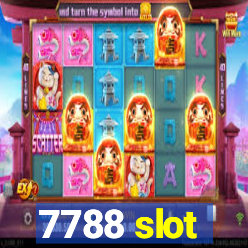 7788 slot