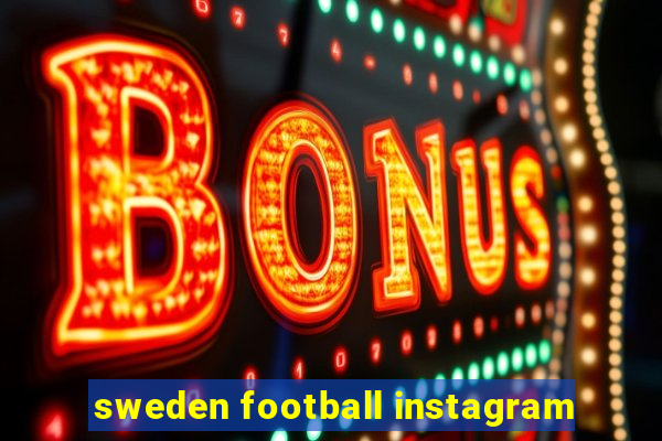 sweden football instagram