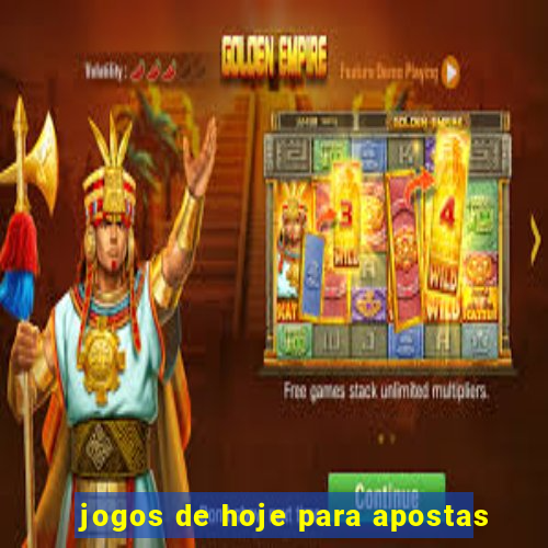 jogos de hoje para apostas