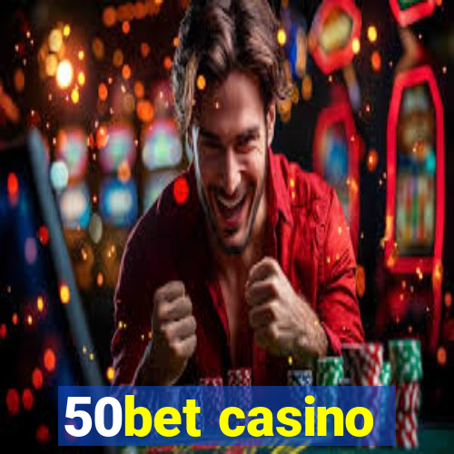 50bet casino