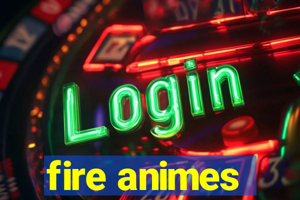 fire animes