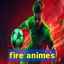 fire animes