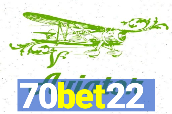 70bet22