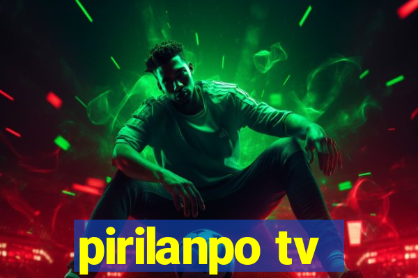 pirilanpo tv