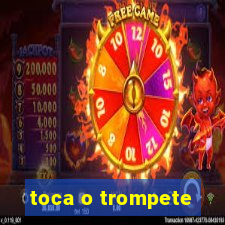 toca o trompete