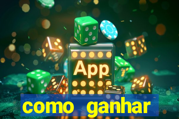 como ganhar dinheiro no slots