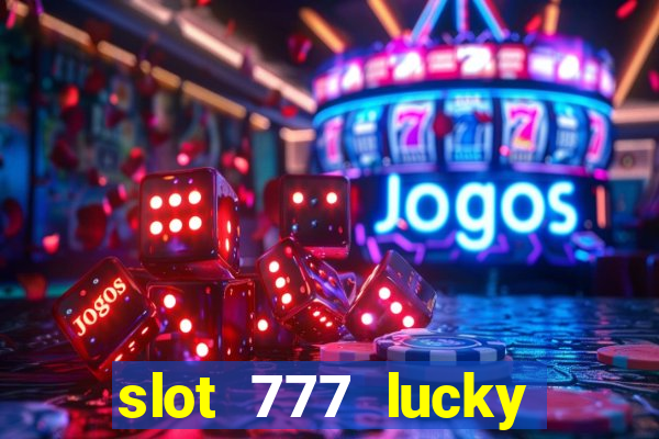 slot 777 lucky spin casino