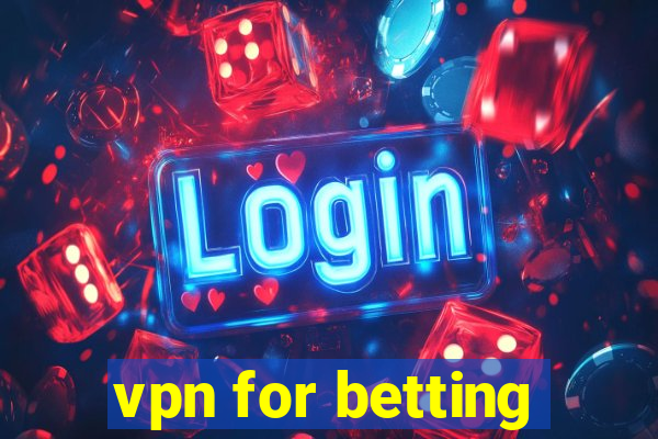 vpn for betting