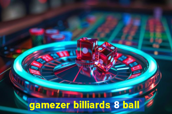 gamezer billiards 8 ball