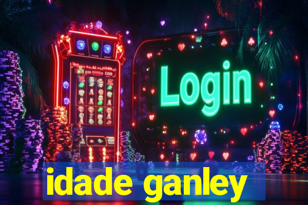 idade ganley