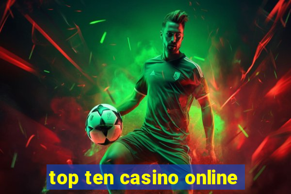 top ten casino online