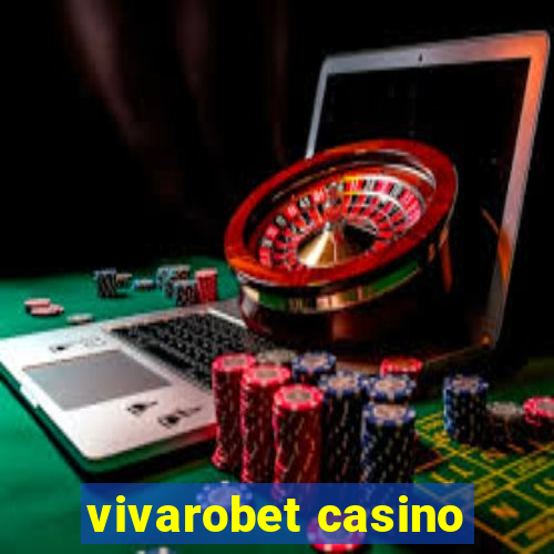 vivarobet casino