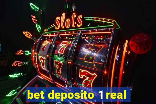 bet deposito 1 real