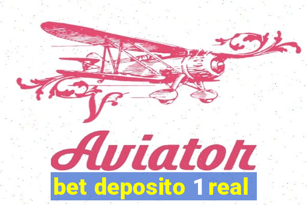 bet deposito 1 real