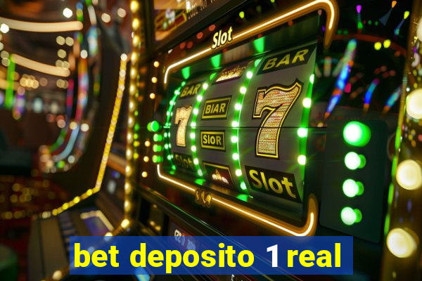 bet deposito 1 real