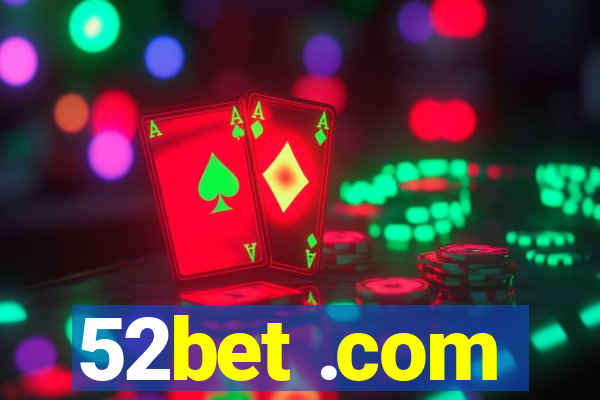 52bet .com