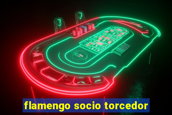 flamengo socio torcedor