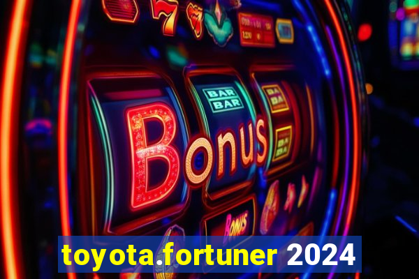 toyota.fortuner 2024