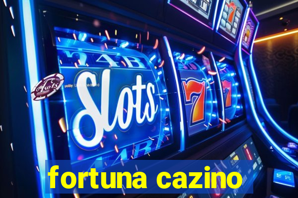 fortuna cazino