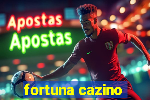 fortuna cazino