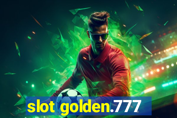 slot golden.777