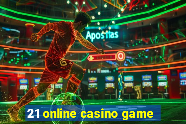 21 online casino game