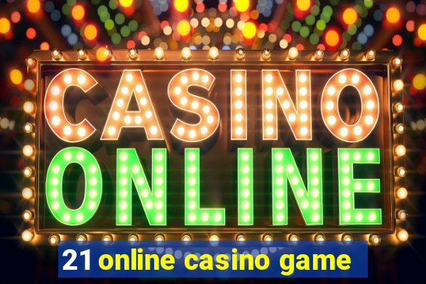 21 online casino game