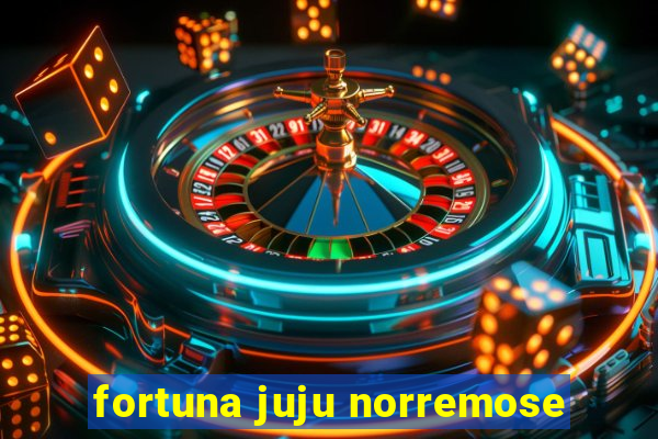 fortuna juju norremose