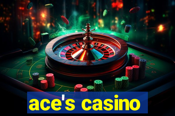 ace's casino