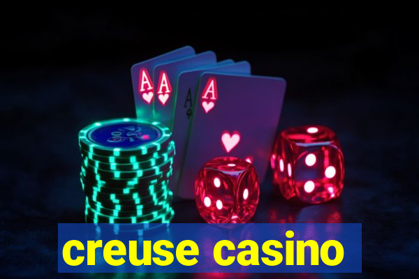 creuse casino