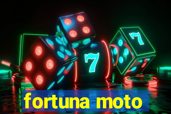 fortuna moto