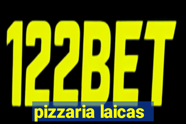 pizzaria laicas