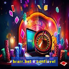 brarr.bet é confiável