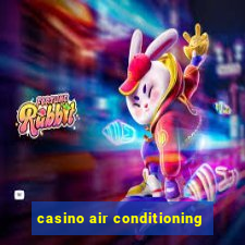 casino air conditioning