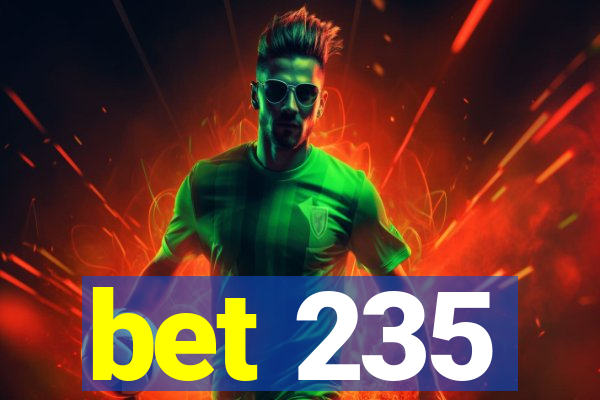 bet 235